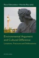 Environmental Argument and Cultural Difference edito da Lang, Peter