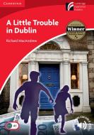 A Little Trouble in Dublin di Richard MacAndrew edito da Klett Sprachen GmbH