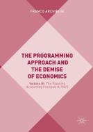 The Programming Approach and the Demise of Economics di Franco Archibugi edito da Springer-Verlag GmbH