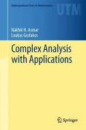 Complex Analysis with Applications di Nakhlé H. Asmar, Loukas Grafakos edito da Springer-Verlag GmbH