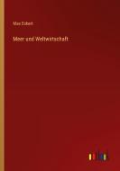 Meer und Weltwirtschaft di Max Eckert edito da Outlook Verlag