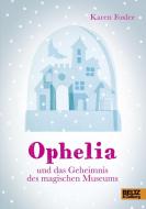 Ophelia und das Geheimnis des magischen Museums di Karen Foxlee edito da Beltz GmbH, Julius