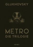 Metro - Die Trilogie di Dmitry Glukhovsky edito da Heyne Taschenbuch