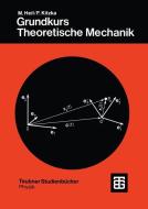 Grundkurs Theoretische Mechanik di Franz Kitzka edito da Vieweg+Teubner Verlag