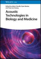 Acoustic Technologies In Biology And Medicine di A Ozcelik edito da Wiley-VCH Verlag GmbH