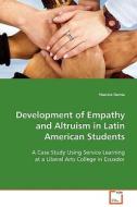 Development of Empathy and Altruism in Latin AmericanStudents di Nascira Ramia edito da VDM Verlag Dr. Müller e.K.
