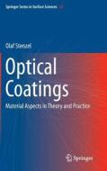 Optical Coatings di Olaf Stenzel edito da Springer-verlag Berlin And Heidelberg Gmbh & Co. Kg