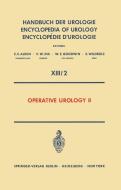 Operative Urology II di Theodor Burghele, R. F. Gittes, V. Ichim, J. Kaufman, A. N. Lupu, D. C. Martin edito da Springer Berlin Heidelberg