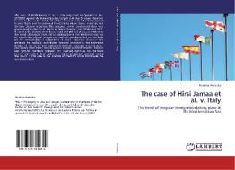 The case of Hirsi Jamaa et al. v. Italy di Romina Amicolo edito da LAP Lambert Academic Publishing