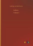 Letters di Ludwig Van Beethoven edito da Outlook Verlag