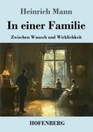 In einer Familie di Heinrich Mann edito da Henricus - Edition Deutsche Klassik GmbH, Berlin