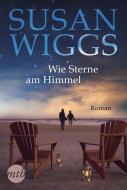 Wie Sterne am Himmel di Susan Wiggs edito da Mira Taschenbuch Verlag