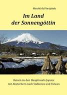 Im Land der Sonnengöttin di Mechthild Venjakob edito da Books on Demand