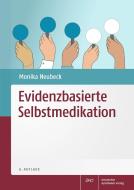 Evidenzbasierte Selbstmedikation di Monika Neubeck edito da Deutscher Apotheker Vlg