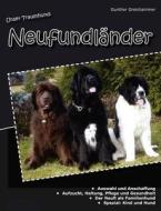Unser Traumhund: Neufundländer di Gunther Greishammer edito da Books on Demand