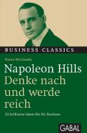 Napoleon Hills "Denke nach und werde reich" di Karen McCreadie edito da GABAL Verlag GmbH