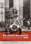 Die zweite Revolution di Axel Weipert edito da Bebra Verlag