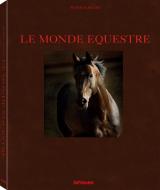 Le Monde Equestre, French version di Peter Clotten edito da teNeues Media