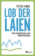 Lob der Laien di Peter Finke edito da Oekom Verlag GmbH