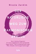 Der natürliche Weg zum harmonischen Zyklus di Nicole Jardim edito da Yes Publishing
