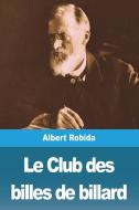 Le Club des billes de billard di Albert Robida edito da Prodinnova