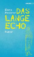 Das lange Echo di Elena Messner edito da Edition Atelier