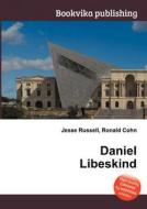 Daniel Libeskind di Jesse Russell, Ronald Cohn edito da Book On Demand Ltd.