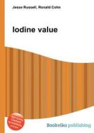 Iodine Value edito da Book On Demand Ltd.