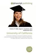 University of California di Frederic P Miller, Agnes F Vandome, John McBrewster edito da Alphascript Publishing