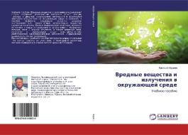 Vrednye weschestwa i izlucheniq w okruzhaüschej srede di Grigorij Frumin edito da LAP Lambert Academic Publishing