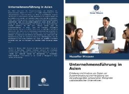 Unternehmensfuhrung In Asien di Mirzaev Muzaffar Mirzaev edito da KS OmniScriptum Publishing