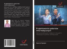 Projektowanie systemów informatycznych di Azamat Sapiyev edito da Wydawnictwo Nasza Wiedza