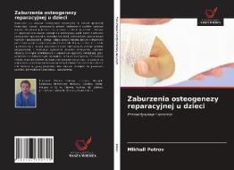 Zaburzenia osteogenezy reparacyjnej u dzieci di Mikhail Petrov edito da Wydawnictwo Nasza Wiedza