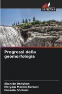 Progressi della geomorfologia di Shahide Dehghan, Maryam Marani-Barzani, Hossein Gholami edito da Edizioni Sapienza
