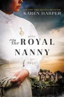 The Royal Nanny di Karen Harper edito da HarperCollins Publishers Inc