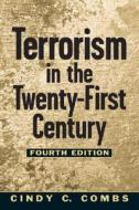 Terrorism In The 21st Century di Cynthia C. Combs edito da Pearson Education Limited