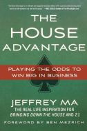 The House Advantage di Jeffrey Ma edito da St. Martin's Griffin