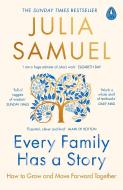 EVERY FAMILY HAS A STORY di SAMUEL JULIA edito da PENGUIN BOOKS