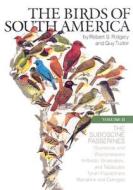 The Birds of South America: Vol. II, the Suboscine Passerines di Robert S. Ridgely, Guy Tudor edito da UNIV OF TEXAS PR