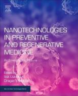 Nanotechnologies in Preventive and Regenerative Medicine edito da Elsevier - Health Sciences Division
