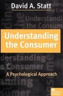 Understanding the Consumer di David A. Statt edito da Macmillan Education UK