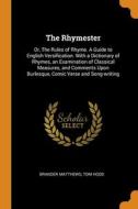 The Rhymester di Brander Matthews, Tom Hood edito da Franklin Classics