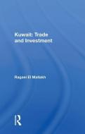 Kuwait: Trade And Investment di Ragaei El Mallakh edito da Taylor & Francis Ltd
