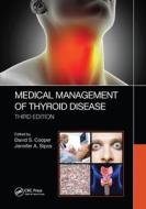Medical Management Of Thyroid Disease, Third Edition di David S. Cooper, Jennifer A. Sipos edito da Taylor & Francis Ltd