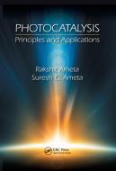 Photocatalysis di Rakshit Ameta, Suresh C. Ameta edito da Taylor & Francis Ltd