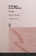 Heidegger and the Political di Miguel de Beistegui edito da Taylor & Francis Ltd
