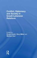 Conflict, Diplomacy and Society in Israeli-Lebanese Relations edito da Taylor & Francis Ltd
