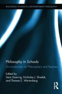 Philosophy in Schools di Sara Goering edito da Routledge
