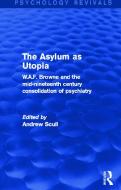 The Asylum As Utopia edito da Taylor & Francis Ltd