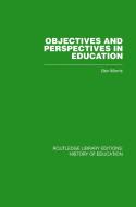 Objectives and Perspectives in Education di Ben Morris edito da Routledge